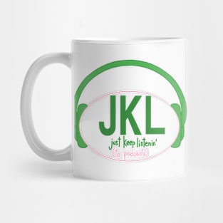 JKL (To Podcasts) Mug